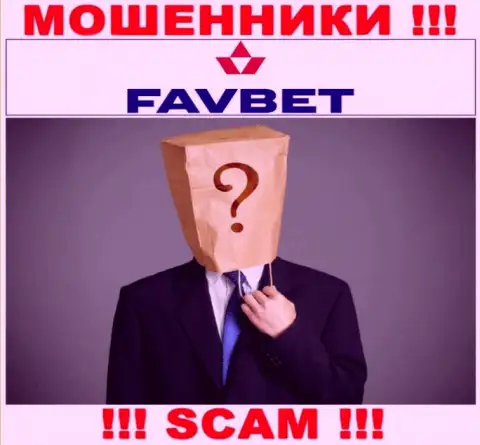 На веб-портале компании FavBet не написано ни единого слова о их руководящих лицах - это МОШЕННИКИ !