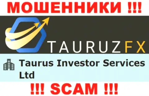 Информация про юридическое лицо интернет-мошенников Тауруз Инвестор Сервисес Лтд - Taurus Investor Services Ltd, не сохранит Вас от их загребущих лап