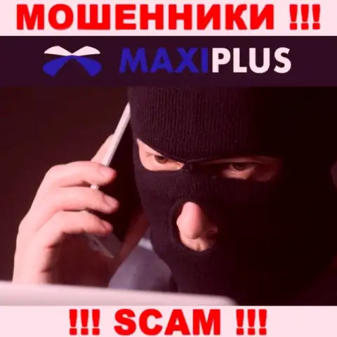 Maxi Plus ищут лохов для разводняка их на деньги, Вы также в их списке