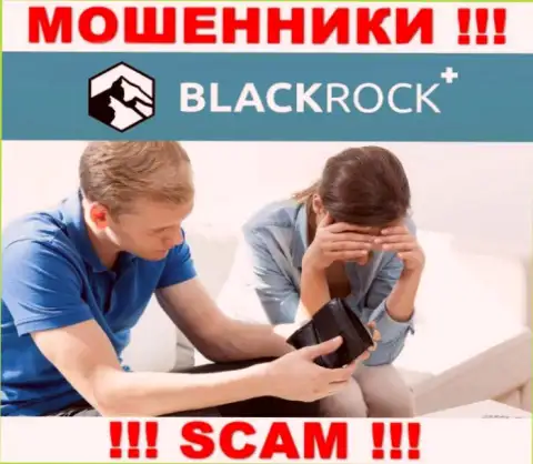 Не попадите в руки к интернет махинаторам BlackRock Plus, так как рискуете остаться без вложенных денежных средств