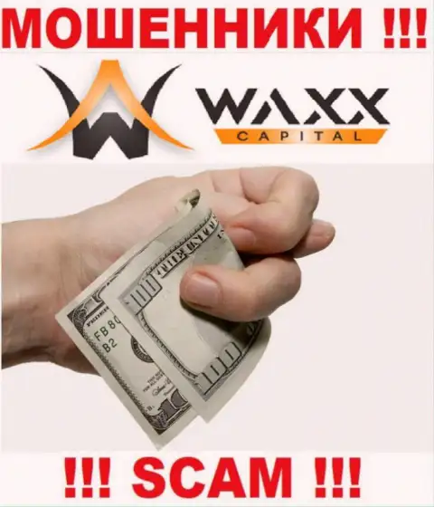 Даже и не надейтесь вывести свой заработок и денежные вложения из брокерской организации Waxx Capital, так как это internet-мошенники