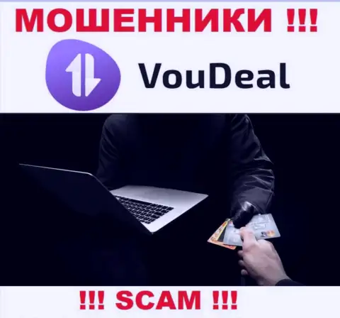 Вся работа VouDeal Com ведет к сливу клиентов, потому что они интернет кидалы