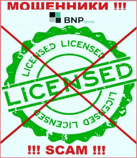 У МАХИНАТОРОВ BNP Group отсутствует лицензия на осуществление деятельности - будьте очень осторожны !!! Кидают клиентов