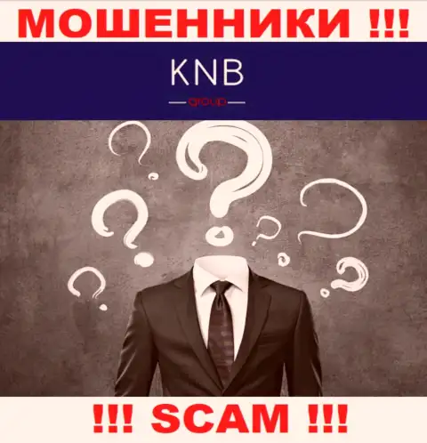 Нет возможности узнать, кто является непосредственным руководством конторы KNB Group это однозначно мошенники