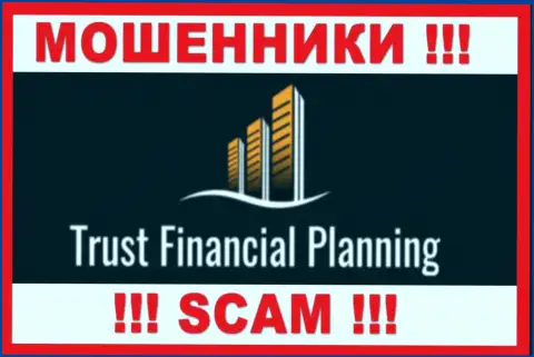 Trust Financial Planning - это МОШЕННИКИ !!! Взаимодействовать не стоит !!!
